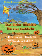 Das kleine Büchlein für eine fröhliche Herbstzeit - Herbst mit Kindern unter drei Jahren: Herbstlieder, Spiele, herbstliche Basteleien