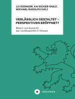 Verlässlich gestaltet – Perspektiven eröffnet?: Bilanz und Aussicht der Landespolitik in Hessen