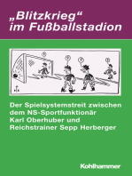 "Blitzkrieg" im Fußballstadion: Der Spielsystemstreit zwischen dem NS-Sportfunktionär Karl Oberhuber und Reichstrainer Sepp Herberger