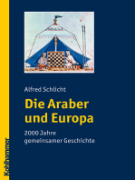 Die Araber und Europa: 2000 Jahre gemeinsamer Geschichte