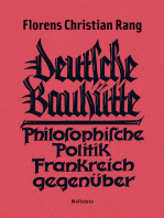 Deutsche Bauhütte: Ein Wort an uns Deutsche über mögliche Gerechtigkeit gegen Belgien und Frankreich und zur Philosophie der Politik. Reprint der Erstausgabe