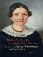 Dieß schreibt Dir aus liebendem Herzen: Briefe von Sabine Diesterweg und ihrer Familie