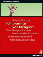 Ich brannte vor Neugier!: Familiengeschichten bedeutender Familientherapeutinnen und Familientherapeuten