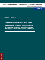Familienfideikommiss und Trust: Der Binnentrust als Vehikel der privatnützigen Vermögensperpetuierung in Anlehnung an das altrechtliche Familienfideikommiss der Schweiz