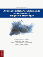 Avantgardistische Chormusik als komponierte Negative Theologie: György Ligeti: Lux aeterna Dieter Schnebel: AMN Helmut Lachenmann: Consolation II Heinz Holliger: Psalm