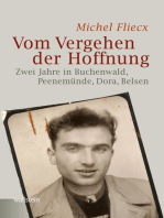 Vom Vergehen der Hoffnung: Zwei Jahre in Buchenwald, Peenemünde, Dora, Belsen
