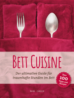 Bett Cuisine: Der ultimative Guide für traumhafte Stunden im Bett