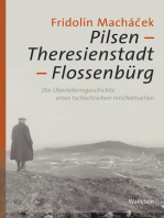 Pilsen – Theresienstadt – Flossenbürg: Die Überlebensgeschichte eines tschechischen Intellektuellen