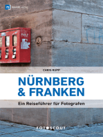 Fotoscout: Nürnberg und Franken (Fotoscout - Der Reiseführer für Fotografen): Ein Reiseführer für Fotografen