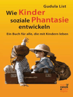 Wie Kinder soziale Phantasie entwickeln: Ein Buch für alle, die mit Kindern leben