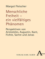 Menschliche Freiheit - ein vielfältiges Phänomen: Perspektiven von Aristoteles, Augustin, Kant, Fichte, Sartre und Jonas