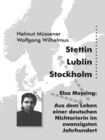 Stettin, Lublin, Stockholm: Elsa Meyring: Aus dem Leben einer deutschen Nichtarierin im zwanzigsten Jahrhundert