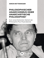 Philosophischer Anarchismus oder anarchistische Philosophie?: Zum anarchistischen Gehalt der Philosophie Paul Feyerabends