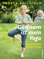 Gärtnern ist mein Yoga, Gummistiefel meine Pumps