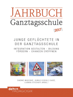 Junge Geflüchtete in der Ganztagsschule: Integration gestalten – Bildung fördern – Chancen eröffnen / Jahrbuch Ganztagsschule 2017