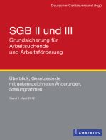 SGB II und III - Grundsicherung für Arbeitsuchende und Arbeitsförderung: Überblick, Gesetzestexte mit gekennzeichneten Änderungen, Stellungnahmen Stand: 1. April 2012