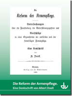 Die Reform der Armenpflege: Reihe Sonderdrucke und Sonderveröffentlichungen (SD 45)