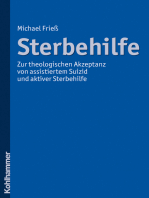 Sterbehilfe: Zur theologischen Akzeptanz von assistiertem Suizid und aktiver Sterbehilfe