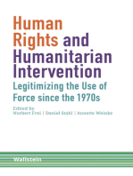 Human Rights and Humanitarian Intervention: Legitimizing the Use of Force since the 1970s