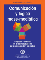 Comunicación y lógica mass-mediática: Cognición y semiosis en la lectura subyacente de la comunicación y los medios
