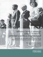 Alberto Lleras Camargo y John F. Kennedy: amistad y política internacional. Recuento de episodios de la Guerra Fría, la Alianza para el Progreso y el problema de Cuba