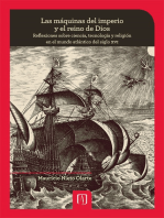 Las máquinas del imperio y el reino de Dios: reflexiones sobre ciencia, tecnología y religión en el mundo atlántico del siglo XVI