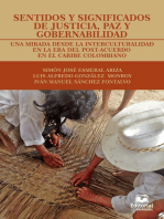 Sentidos y significados de justicia, paz y gobernabilidad: Una mirada desde la interculturalidad en la era de post-acuerdo en el caribe colombiano
