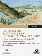 Historia de Santa Marta y el "Magdalena Grande": Tomo 1: Del período Nahuange al siglo XXI