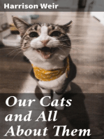 Our Cats and All About Them: Their Varieties, Habits, and Management; and for Show, the Standard of Excellence and Beauty; Described and Pictured