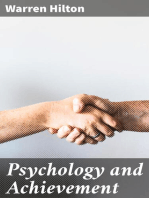 Psychology and Achievement: Being the First of a Series of Twelve Volumes on the Applications of Psychology to the Problems of Personal and Business Efficiency