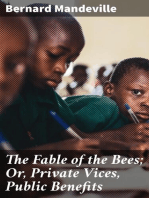 The Fable of the Bees; Or, Private Vices, Public Benefits