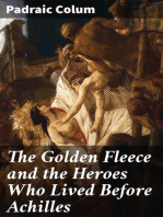 The Golden Fleece and the Heroes Who Lived Before Achilles