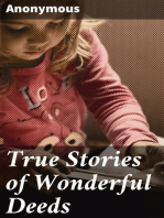 True Stories of Wonderful Deeds: Pictures and Stories for Little Folk