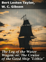 The Log of the Water Wagon; or, The Cruise of the Good Ship "Lithia"
