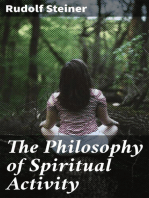 The Philosophy of Spiritual Activity: A Modern Philosophy of Life Developed by Scientific Methods