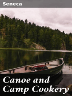 Canoe and Camp Cookery: A Practical Cook Book for Canoeists, Corinthian Sailors and Outers