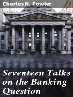 Seventeen Talks on the Banking Question: Between Uncle Sam and Mr. Farmer, Mr. Banker, Mr. Lawyer, Mr. Laboringman, Mr. Merchant, Mr. Manufacturer
