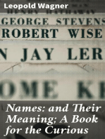 Names: and Their Meaning; A Book for the Curious