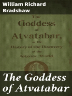 The Goddess of Atvatabar: Being the history of the discovery of the interior world and conquest of Atvatabar
