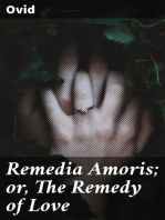 Remedia Amoris; or, The Remedy of Love: Literally Translated into English Prose, with Copious Notes