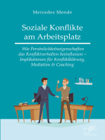 Soziale Konflikte am Arbeitsplatz. Wie Persönlichkeitseigenschaften das Konfliktverhalten beeinflussen – Implikationen für Konfliktklärung, Mediation & Coaching