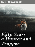 Fifty Years a Hunter and Trapper: Autobiography, experiences and observations of Eldred Nathaniel Woodcock during his fifty years of hunting and trapping
