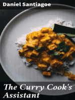 The Curry Cook's Assistant: Or, Curries, How to Make Them in England in Their Original Style