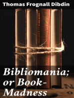 Bibliomania; or Book-Madness: A Bibliographical Romance