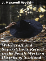 Witchcraft and Superstitious Record in the South-Western District of Scotland