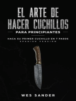 El arte de hacer cuchillos (Bladesmithing) para principiantes: Haga su primer cuchillo en 7 pasos [Spanish Version]