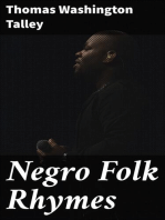 Negro Folk Rhymes: Wise and Otherwise: With a Study
