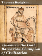 Theodoric the Goth: Barbarian Champion of Civilisation