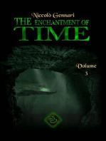 The Enchantment of Time. Volume Three: The Enchantment of Time Volume 1, Volume 2 and Volume 3, #3