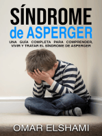 Síndrome de Asperger: Una guía completa para comprender, vivir y tratar el síndrome de Asperger